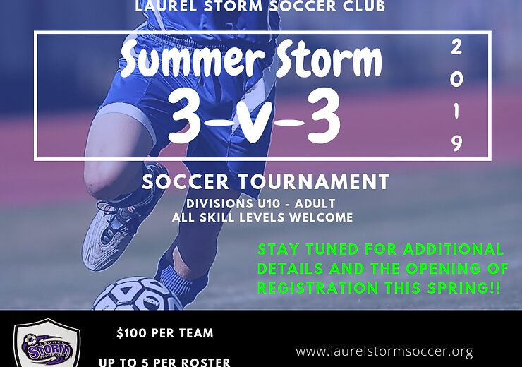 A Storm is Coming! Summer Storm 3 v 3 Tournament Scheduled for July 2019! Save the Date!